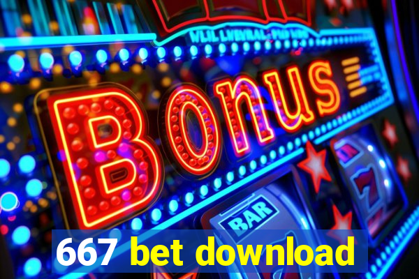 667 bet download